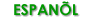 espa&ntilde;ol